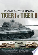 Tiger I & Tiger II PDF Book By Anthony Tucker-Jones