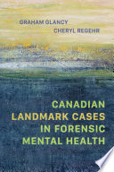 Canadian Landmark Cases In Forensic Medical Health