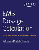EMS Dosage Calculation  Math Review and Practice for Paramedics Book PDF