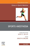 Sports Anesthesia, An Issue of Clinics in Sports Medicine, E-Book