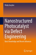 Nanostructured Photocatalyst via Defect Engineering