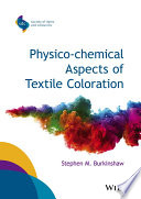 Physico chemical Aspects of Textile Coloration Book