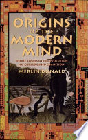 Origins of the Modern Mind Book