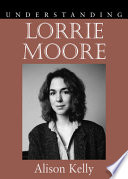 Understanding Lorrie Moore Book