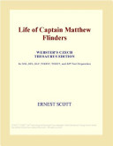 Life of Captain Matthew Flinders (Webster's French Thesaurus Edition)