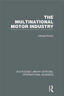 The Multinational Motor Industry  RLE International Business 