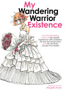 My Wandering Warrior Existence Book
