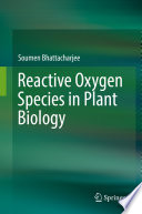 Reactive Oxygen Species in Plant Biology Book