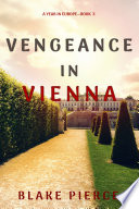 Vengeance in Vienna  A Year in Europe   Book 3 