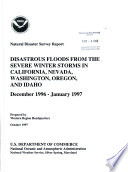 Disastrous Floods from the Severe Winter Storms in California  Nevada  Washington  Oregon  and Idaho Book