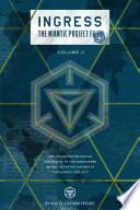 Ingress  The Niantic Project Files  Volume 2