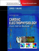 Cardiac Electrophysiology  From Cell to Bedside E Book