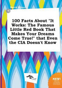 100 Facts about It Works