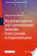 Blockchain Systems and Communication Networks  From Concepts to Implementation