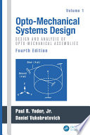 Opto Mechanical Systems Design  Two Volume Set