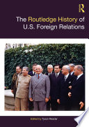 The Routledge History of U S  Foreign Relations Book
