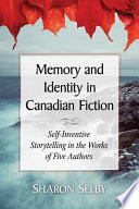 Memory and Identity in Canadian Fiction