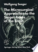 The Microsurgical Approaches to the Target Areas of the Brain