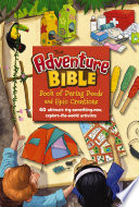 The Adventure Bible Book of Daring Deeds and Epic Creations Book