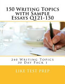 150 Writing Topics with Sample Essays Q121 150 Book PDF