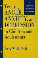 Treating Anger, Anxiety, And Depression In Children And Adolescents