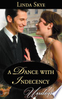 A Dance with Indecency  Mills   Boon Historical Undone 