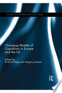 Changing Models of Capitalism in Europe and the U S  Book