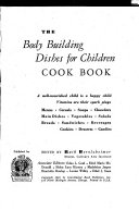 The Body Building Dishes for Children Cookbook