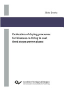 Evaluation of drying processes for biomass co firing in coal fired steam power plants