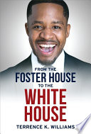 From The Foster House To The White House Book