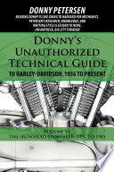 Donny’S Unauthorized Technical Guide to Harley-Davidson, 1936 to Present