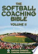 The Softball Coaching Bible  Volume II Book