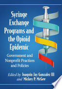 Syringe Exchange Programs and the Opioid Epidemic Book