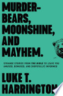 Murder Bears  Moonshine  and Mayhem