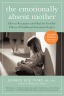The Emotionally Absent Mother  Updated and Expanded Second Edition