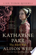 Katharine Parr  The Sixth Wife Book