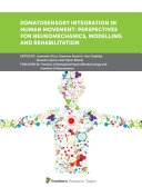 Somatosensory Integration in Human Movement: Perspectives for Neuromechanics, Modelling and Rehabilitation