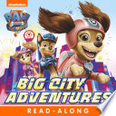 Big City Adventures (PAW Patrol: The Movie) PDF Book By Nickelodeon Publishing