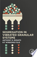 Segregation in Vibrated Granular Systems Book