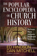 The Popular Encyclopedia of Church History