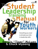 The Student Leadership Training Manual for Youth Workers