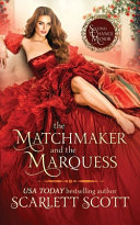 The Matchmaker and the Marquess Book