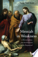 Messiah In Weakness