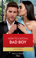 How To Catch A Bad Boy (Mills & Boon Desire) (Texas Cattleman's Club: Heir Apparent, Book 7)
