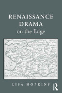 Renaissance Drama on the Edge