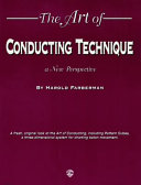 The Art of Conducting Technique