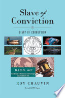 Slave of Conviction Diary of Corruption PDF Book By Roy Chauvin Retired LDWF Agent