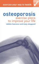 Exercise your way to health: Osteoporosis