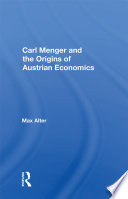 Carl Menger And The Origins Of Austrian Economics