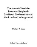 The Avant-Garde in Interwar England : Medieval Modernism and the London Underground